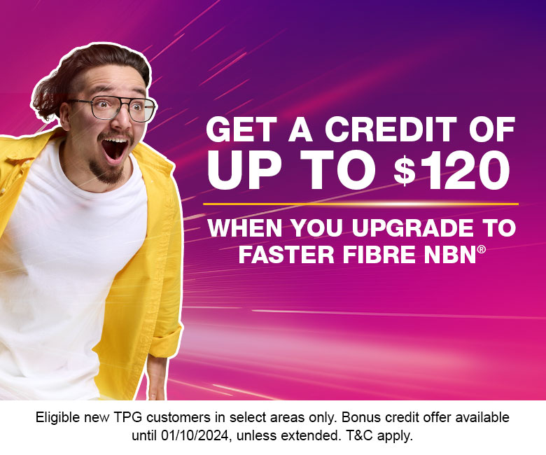 TPG nbn® Fibre Upgrade bonus credit offer